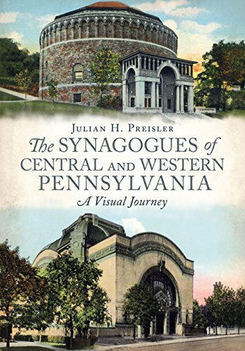 Beispielbild fr The Synagogues of Central and Western Pennsylvania: A Visual Journey (America Through Time) zum Verkauf von Half Price Books Inc.