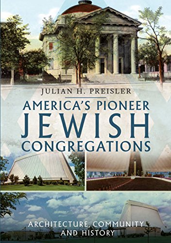 Beispielbild fr America's Pioneer Jewish Congregations, Architecture, Community and History zum Verkauf von Borderlands Book Store