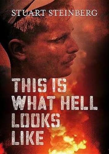 9781625450654: This Is What Hell Looks Like: Life as a Bomb Disposal Specialist During the Vietnam War
