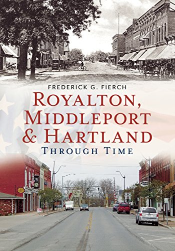 9781625451057: Royalton, Middleport & Hartland Through Time (America Through Time)