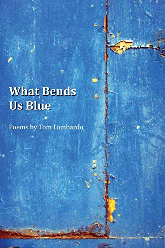 Stock image for What Bends Us Blue for sale by Revaluation Books