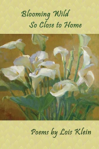Stock image for Blooming Wild So Close to Home for sale by Books From California