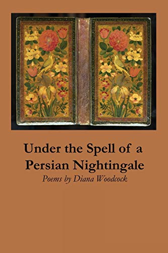 Beispielbild fr Under the Spell of a Persian Nightingale zum Verkauf von Ezekial Books, LLC