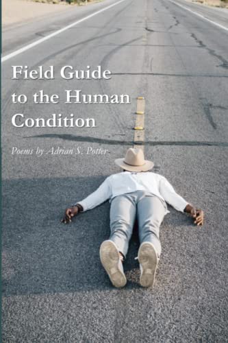 Beispielbild fr Field Guide to the Human Condition zum Verkauf von Housing Works Online Bookstore