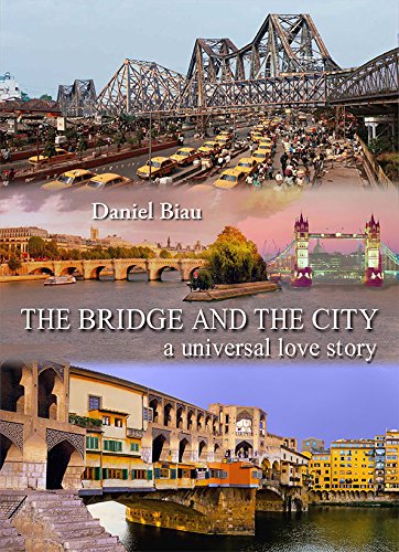 Beispielbild fr The Bridge and the City: A Universal Love Story zum Verkauf von Better World Books