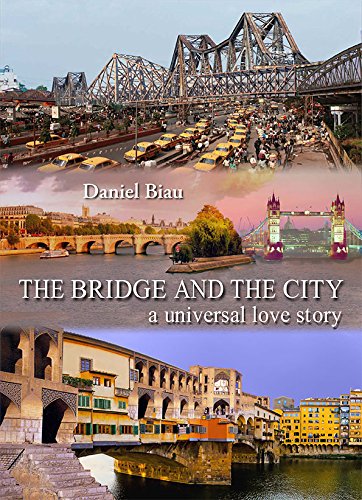 Imagen de archivo de The Bridge and the City: A Universal Love Story a la venta por Better World Books