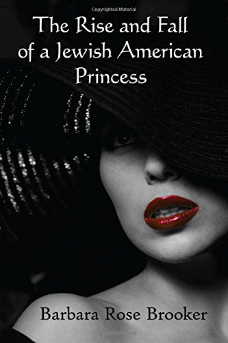 9781625501660: The Rise and Fall of a Jewish American Princess