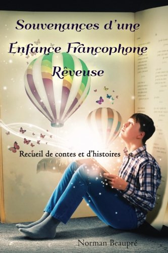 Stock image for Souvenances d'une Enfance Francophone Rveuse for sale by Irish Booksellers