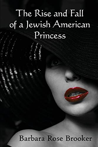 Stock image for The Rise and Fall of a Jewish American Princess for sale by Lucky's Textbooks