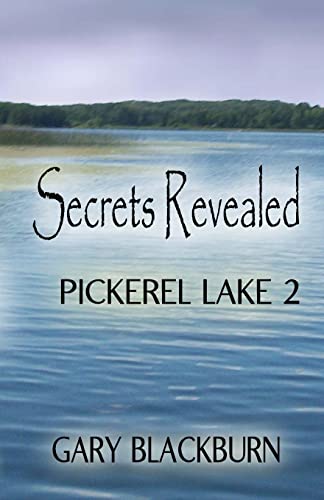 Stock image for Pickerel Lake 2: Secrets Revealed (PIckerel Lake Trilogy) (Volume 2) for sale by Hawking Books