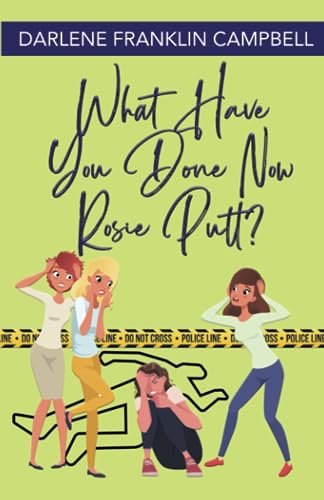 Stock image for What Have You Done Now, Rosie Putt? for sale by Ria Christie Collections