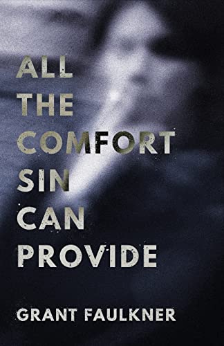 Imagen de archivo de All the Comfort Sin Can Provide a la venta por ThriftBooks-Dallas