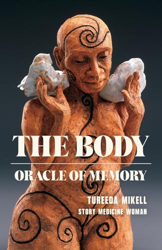 Stock image for The Body: Oracle of Memory for sale by Revaluation Books