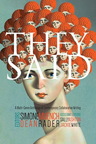 Stock image for They Said: A Multi-Genre Anthology of Contemporary Collaborative Writing for sale by SecondSale