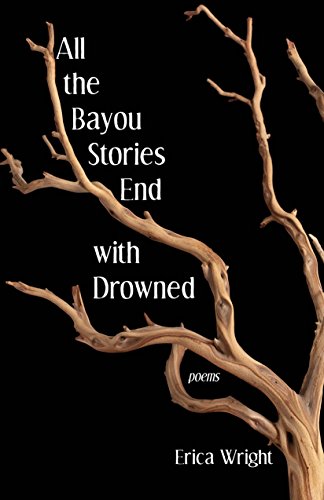 Stock image for All the Bayou Stories End with Drowned for sale by SecondSale