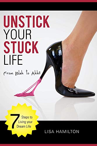 9781625638007: Unstick Your Stuck Life
