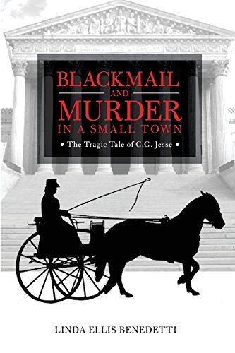 9781625638717: Blackmail and Murder in a Small Town: The Tragic Tale of C.G. Jesse