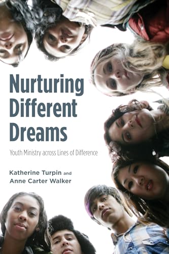 9781625640093: Nurturing Different Dreams: Youth Ministry across Lines of Difference