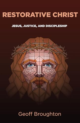 Beispielbild fr Restorative Christ Jesus, Justice, and Discipleship zum Verkauf von TextbookRush