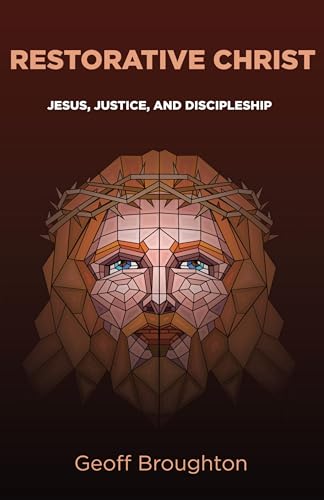 Stock image for Restorative Christ Jesus, Justice, and Discipleship for sale by TextbookRush
