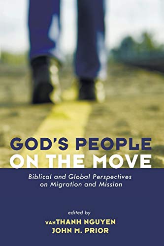 Stock image for God's People on the Move: Biblical and Global Perspectives on Migration and Mission for sale by Half Price Books Inc.