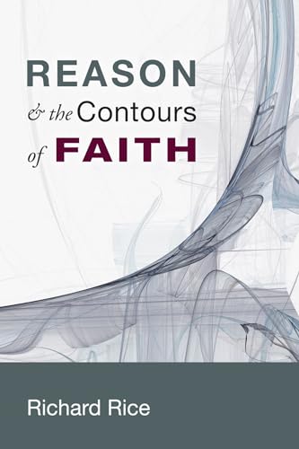 Stock image for Reason & the Contours of Faith: for sale by Lakeside Books