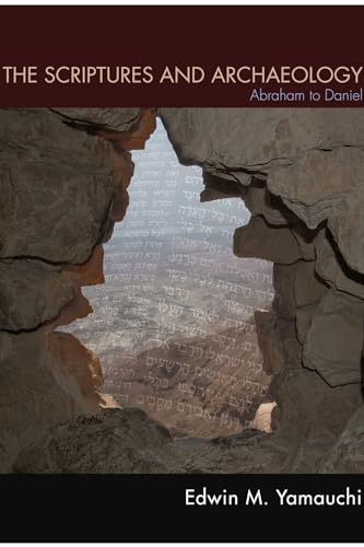 Beispielbild fr The Scriptures and Archaeology: Abraham to Daniel zum Verkauf von Windows Booksellers