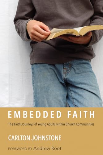 9781625641236: Embedded Faith: The Faith Journeys of Young Adults within Church Communities