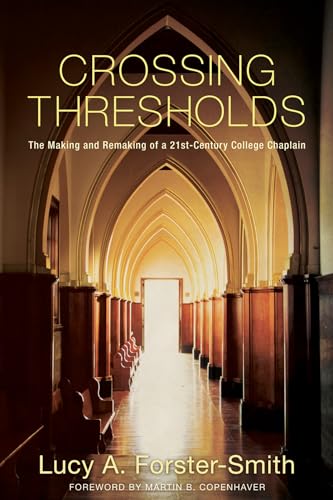 9781625641328: Crossing Thresholds: The Making and Remaking of a 21st-Century College Chaplain