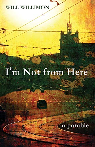 Imagen de archivo de I'm Not from Here: A Parable a la venta por Lakeside Books