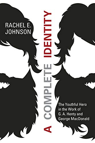 Beispielbild fr A Complete Identity: The Youthful Hero in the Work of G. A. Henty and George MacDonald zum Verkauf von Windows Booksellers