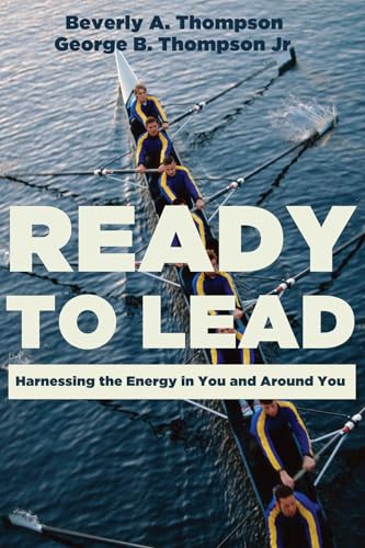 Beispielbild fr Ready to Lead: Harnessing the Energy in You and around You zum Verkauf von Lakeside Books