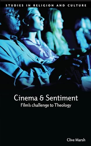 9781625643483: Cinema and Sentiment: Film's Challenge to Theology (Studies in Religion and Culture (Paperback))