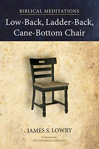 9781625643865: Low-Back, Ladder-Back, Cane-Bottom Chair: Biblical Meditations