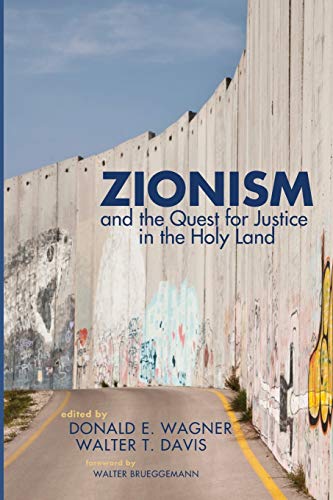 Imagen de archivo de Zionism and the Quest for Justice in the Holy Land a la venta por PAPER CAVALIER US