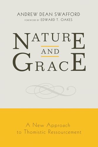 Imagen de archivo de Nature and Grace: A New Approach to Thomistic Ressourcement a la venta por Revaluation Books