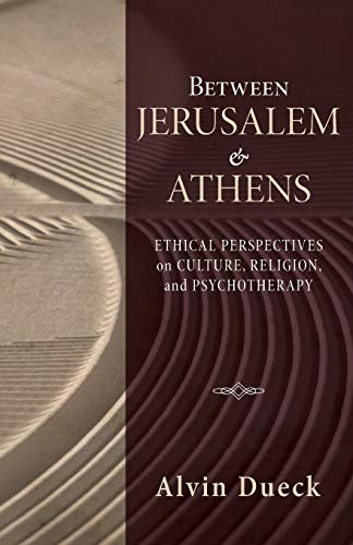 Stock image for Between Jerusalem and Athens: Ethical Perspectives on Culture, Religion, and Psychotherapy for sale by Windows Booksellers