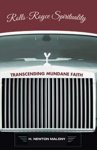 Beispielbild fr Rolls-Royce Spirituality: Transcending Mundane Faith zum Verkauf von Windows Booksellers