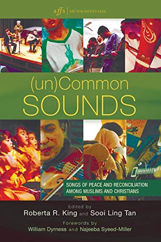 Stock image for (un)Common Sounds: Songs of Peace and Reconciliation among Muslims and Christians (Art for Faith's Sake) for sale by Chiron Media