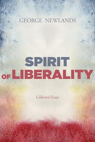 Stock image for Spirit of Liberality Collected Essays for sale by PBShop.store US