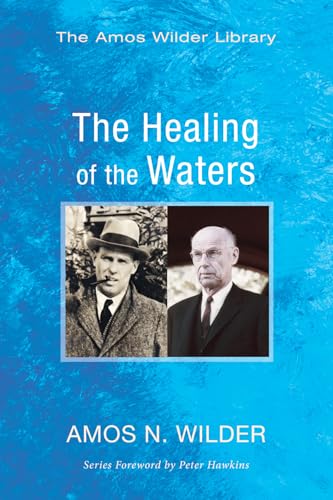 Beispielbild fr The Healing of the Waters zum Verkauf von Windows Booksellers