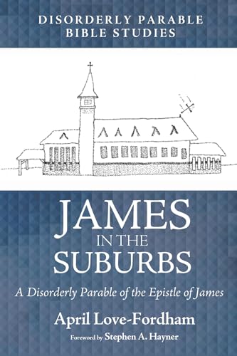 Stock image for James in the Suburbs: A Disorderly Parable of the Epistle of James for sale by Your Online Bookstore