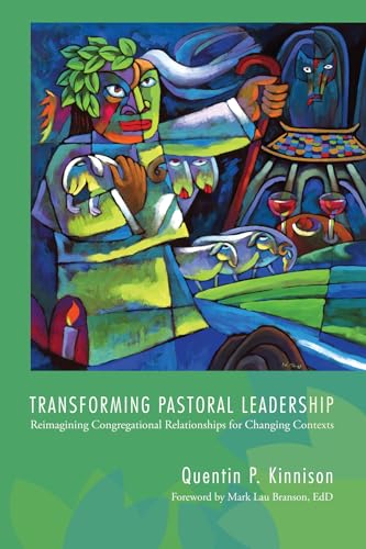 Stock image for Transforming Pastoral Leadership: Reimagining Congregational Relationships for Changing Contexts for sale by Chiron Media