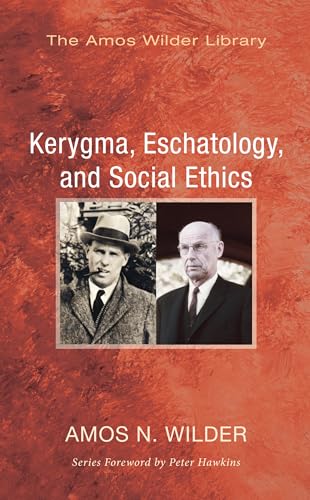 Beispielbild fr Kerygma, Eschatology, and Social Ethics (Stapled Booklet) zum Verkauf von Windows Booksellers