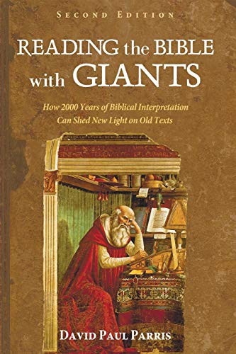 Beispielbild fr Reading the Bible with Giants: How 2000 Years of Biblical Interpretation Can Shed New Light on Old Texts. Second Edition zum Verkauf von HPB Inc.
