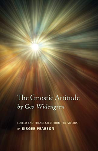 Beispielbild fr The Gnostic Attitude by Geo Widengren: Edited and Translated from the Swedish by Birger Pearson zum Verkauf von Revaluation Books