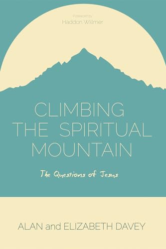 Imagen de archivo de Climbing the Spiritual Mountain: The Questions of Jesus a la venta por Chiron Media
