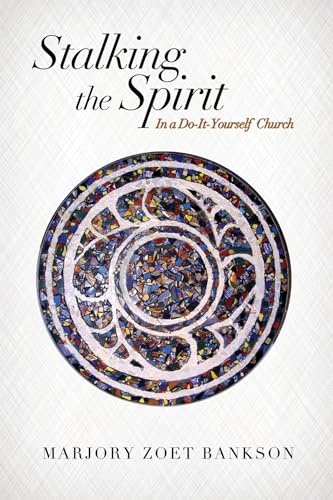Beispielbild fr Stalking the Spirit: In a Do-It-Yourself Church zum Verkauf von Wonder Book