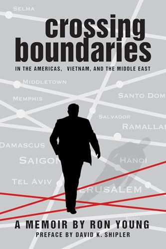 Imagen de archivo de Crossing Boundaries in the Americas, Vietnam, and the Middle East : A Memoir a la venta por Better World Books