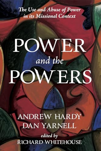 Beispielbild fr Power and the Powers: The Use and Abuse of Power in its Missional Context zum Verkauf von Lakeside Books